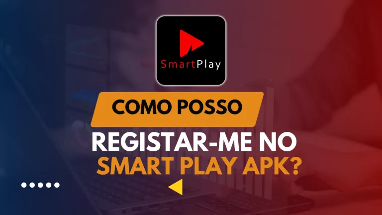 Como posso registar-me no Smart Play APK?