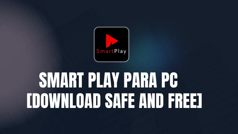 Smart Play on PC [Download Safe and Free] 